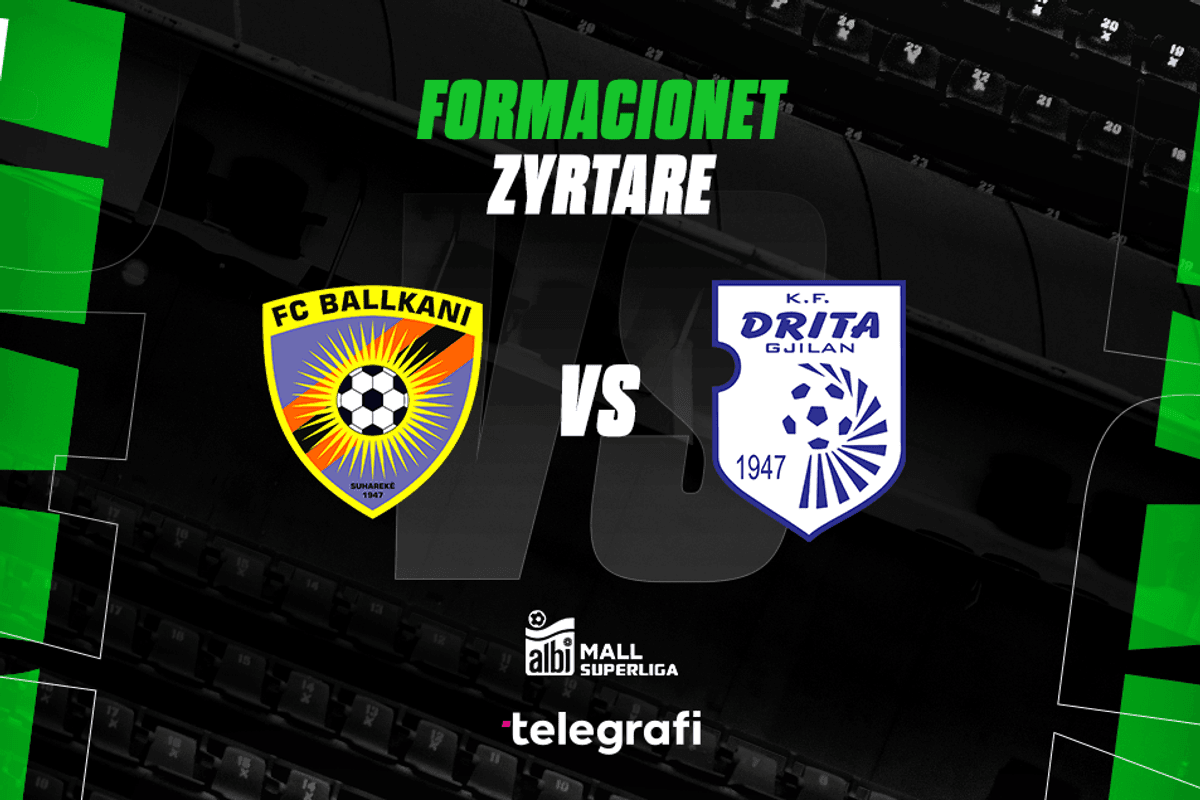 Dueli për titull në Suharekë mes Ballkanit dhe Dritës, formacionet zyrtare Dueli për titull në Suharekë mes Ballkanit dhe Dritës, formacionet zyrtare