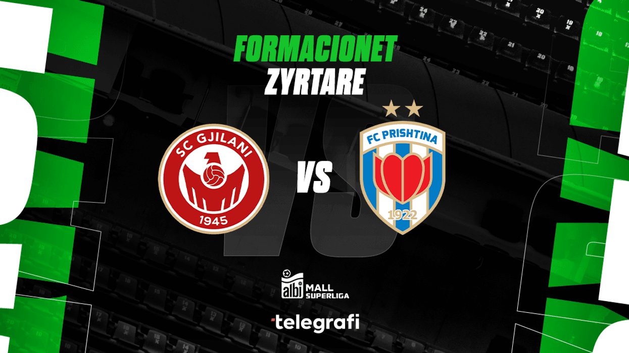 Gjilani dhe Prishtina në kërkim të fitores - formacionet zyrtare Gjilani dhe Prishtina në kërkim të fitores - formacionet zyrtare