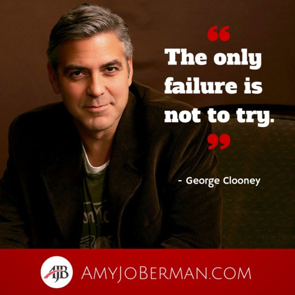 Clooneyonlyfailureisnottotry 1