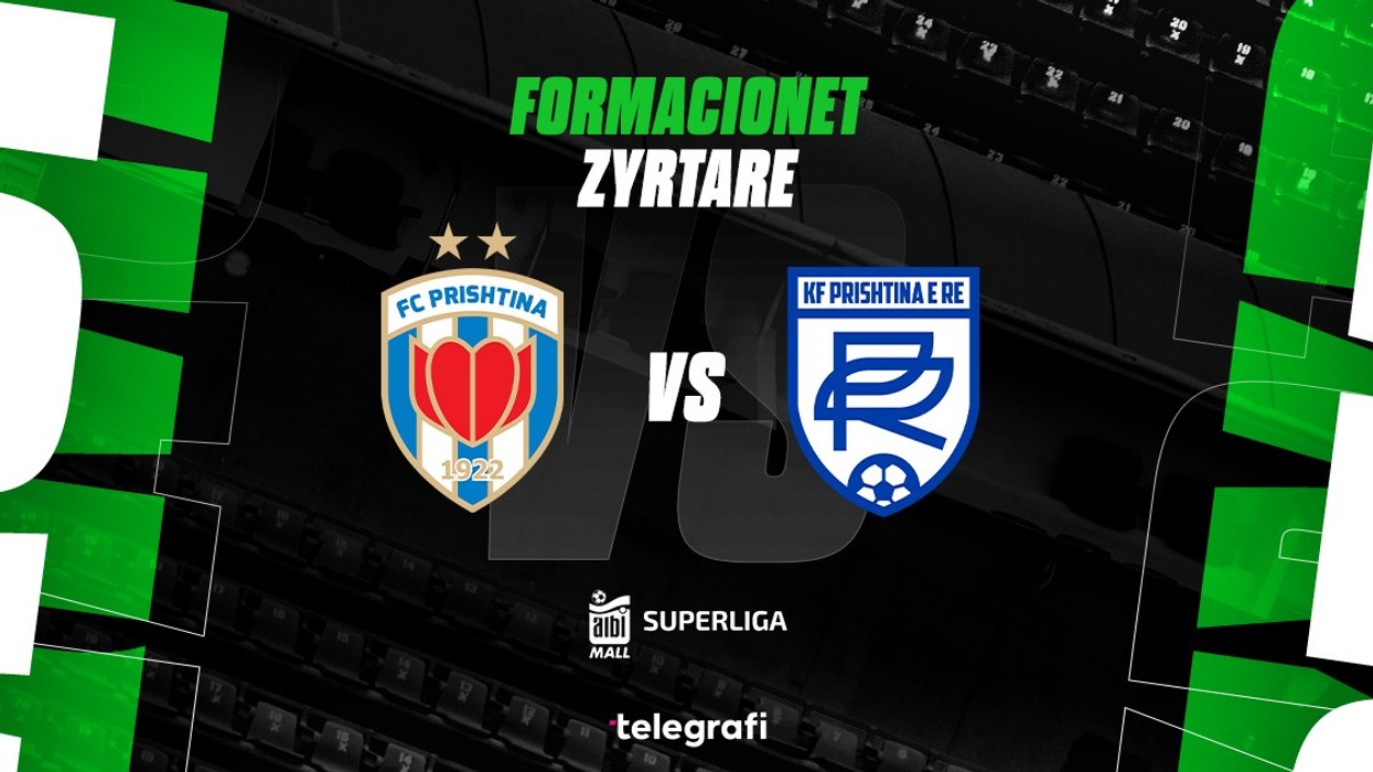 Formacionet zyrtare të derbit lokal: Prishtina – Prishtina e Re