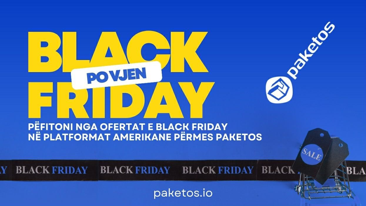 Pëfitoni nga ofertat e Black Friday në platformat amerikane përmes Paketos