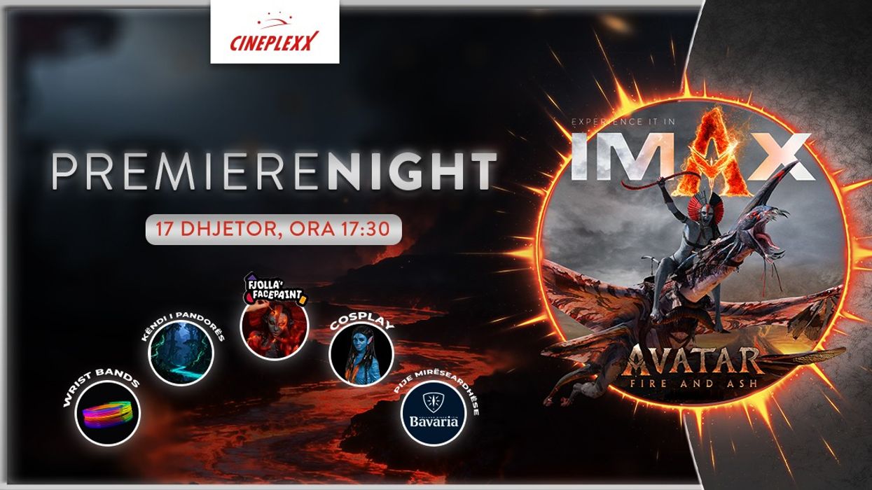 Filmi AVATAR: FIRE & ASH i krijuar për IMAX vjen në Cineplexx dy ditë para premierës botërore Filmi AVATAR: FIRE & ASH i krijuar për IMAX vjen në Cineplexx dy ditë para premierës botërore
