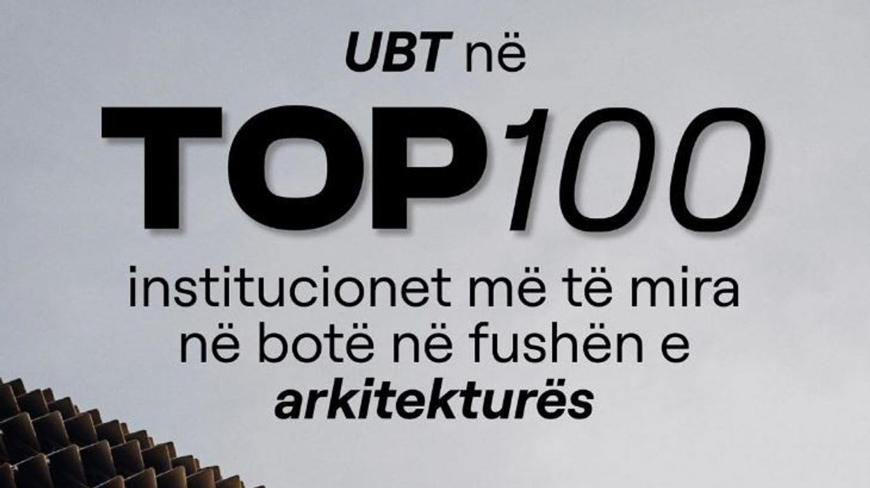 UBT në TOP 100 institucionet më të mira në botë në fushën e arkitekturës UBT në TOP 100 institucionet më të mira në botë në fushën e arkitekturës