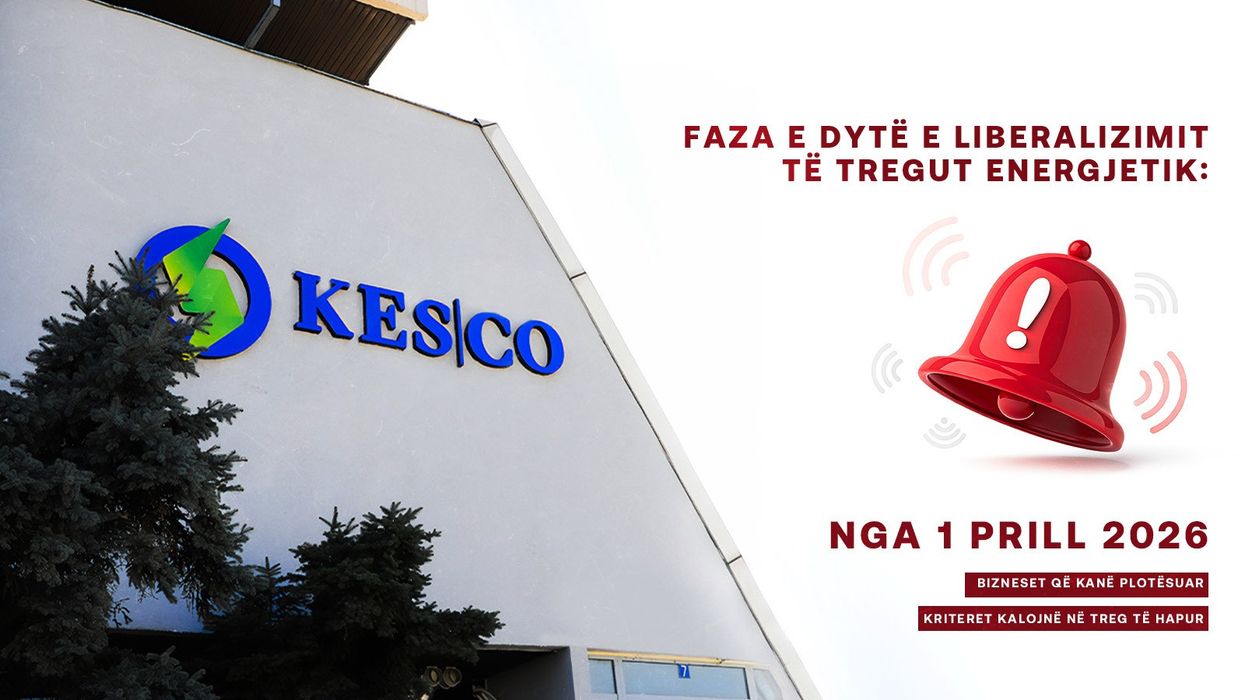 Liberalizimi i tregut energjetik, KESCO: Nga 1 prilli 2026 bizneset që kanë plotësuar kriteret kalojnë në treg të hapur Liberalizimi i tregut energjetik, KESCO: Nga 1 prilli 2026 bizneset që kanë plotësuar kriteret kalojnë në treg të hapur