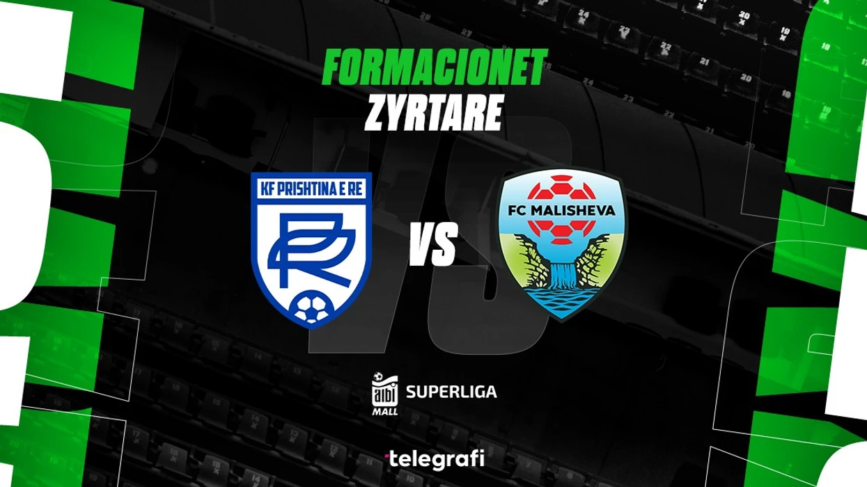 Formacionet zyrtare: Prishtina e Re – Malisheva