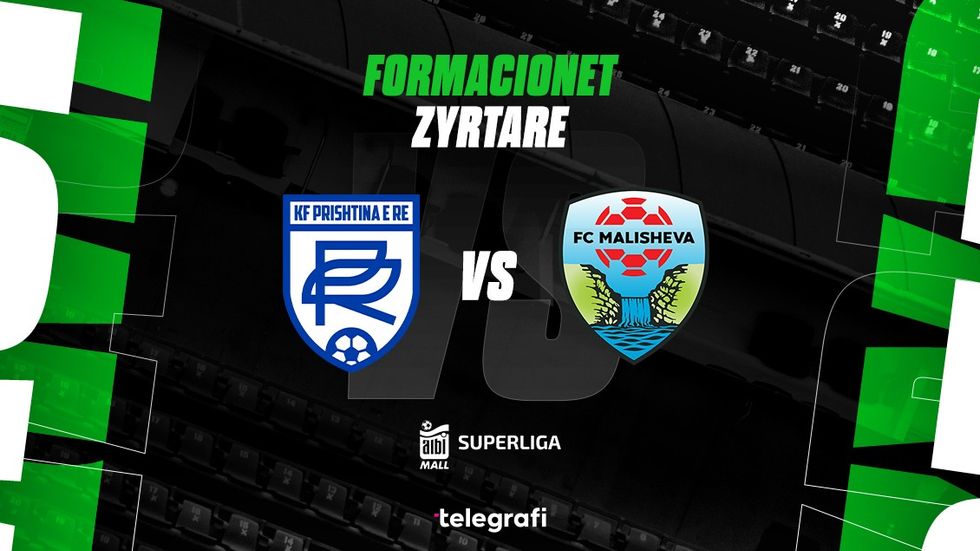 Formacionet zyrtare: Prishtina e Re – Malisheva