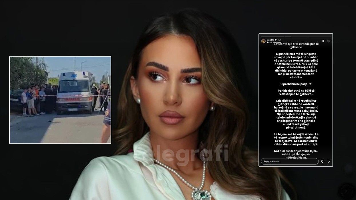 Humbja e dy fëmijëve në aksidentin tragjik, reagon Kiara Tito: Harrojmë sa e rrezikshme mund të jetë një moment pakujdesie Humbja e dy fëmijëve në aksidentin tragjik, reagon Kiara Tito: Harrojmë sa e rrezikshme mund të jetë një moment pakujdesie