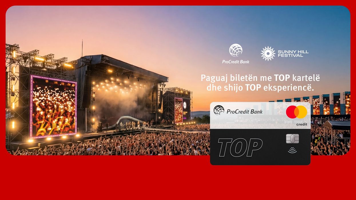 Banka ProCredit sjell TOP eksperiencë në Sunny Hill Festival - vetëm me Top Kartelë Banka ProCredit sjell TOP eksperiencë në Sunny Hill Festival - vetëm me Top Kartelë