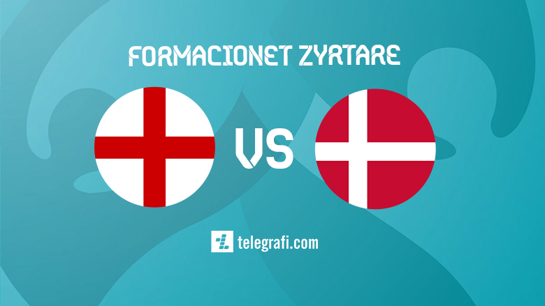 2021/07/England-Denmark-Formacionet-Zyrtare.png