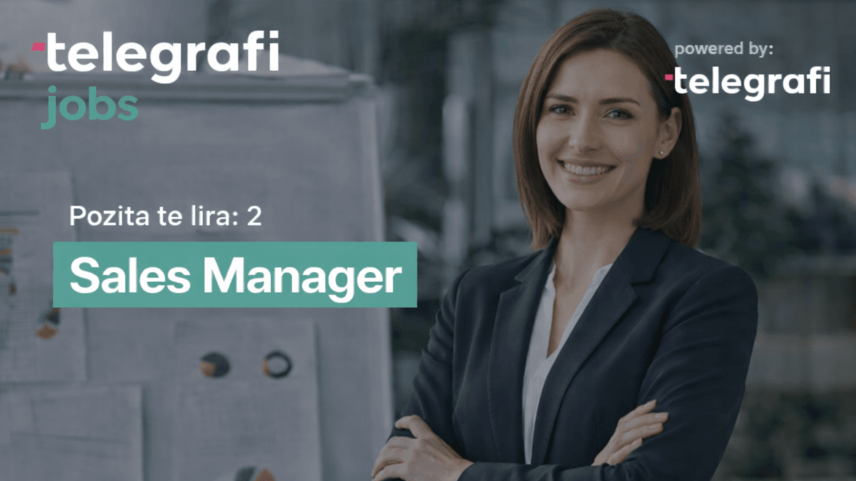 Telegrafi hap konkurs për Sales Manager Telegrafi hap konkurs për Sales Manager