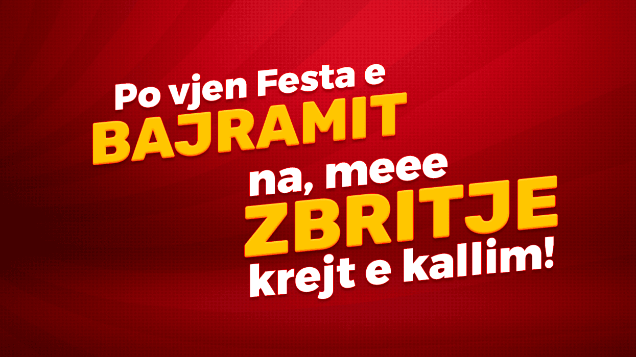 Shtrohet oferta më e lirë në vend për Festën e Bajramit! Shtrohet oferta më e lirë në vend për Festën e Bajramit!