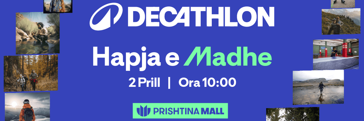 Zyrtare: Decathlon njofton hapjen e madhe më 2 Prill Zyrtare: Decathlon njofton hapjen e madhe më 2 Prill