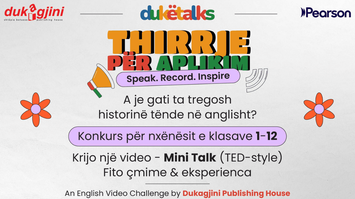 Shtëpia botuese “Dukagjini” hap thirrjen “DUKË TALKS” për nxënës dhe mësimdhënës - çmimi kryesor, udhëtim në Angli Shtëpia botuese “Dukagjini” hap thirrjen “DUKË TALKS” për nxënës dhe mësimdhënës - çmimi kryesor, udhëtim në Angli