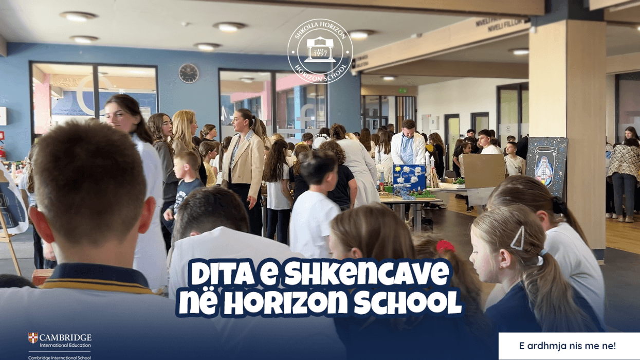 Dita e Shkencave në Horizon School shënohet me projekte kreative Dita e Shkencave në Horizon School shënohet me projekte kreative
