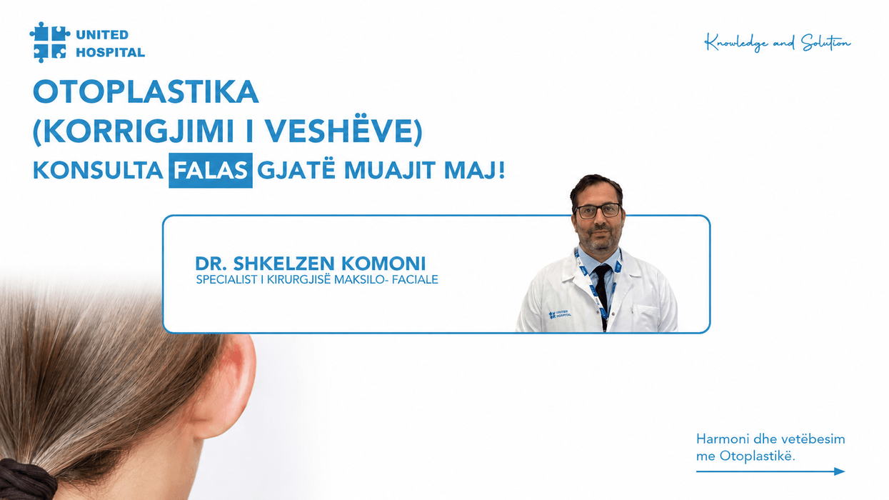 Ekspertiza e Kirurgjisë Maksilo-Faciale në United Hospital - Përfitoni Konsulta FALAS gjatë muajit Maj