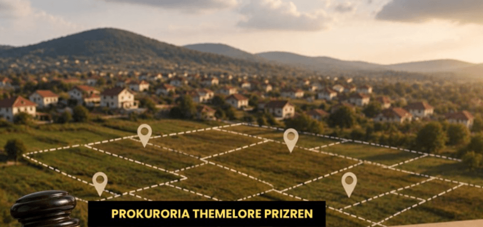 Hetimet për rastin “Pronat në Prizren”: Ngrijnë 18 parcela me vlerë rreth 1 milion euro