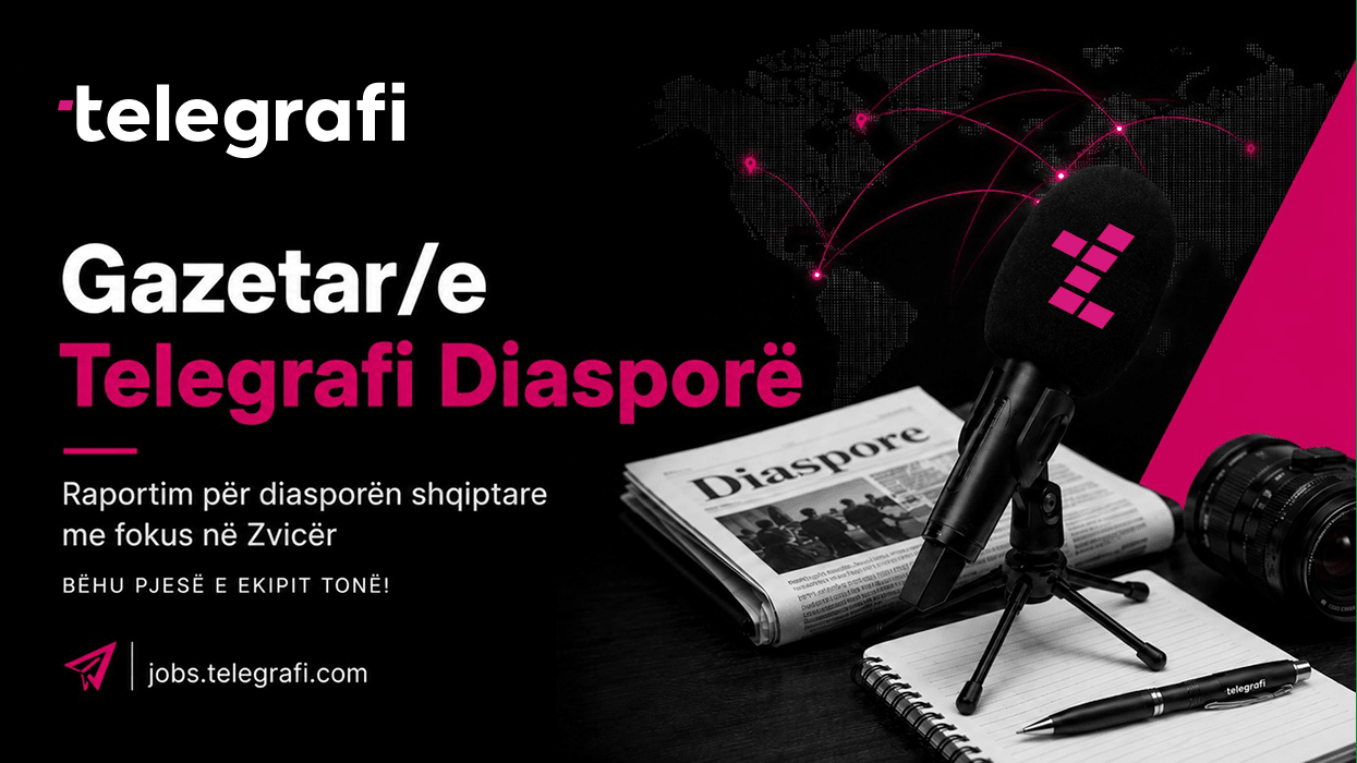 Telegrafi shpall konkurs për Gazetar/e në edicionin “Telegrafi Diasporë”