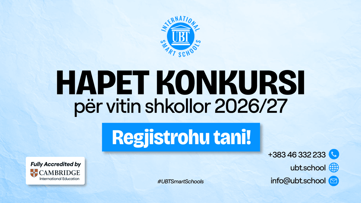 UBT International Smart Schools hap konkursin për regjistrimin e nxënësve për vitin shkollor 2026/2027 UBT International Smart Schools hap konkursin për regjistrimin e nxënësve për vitin shkollor 2026/2027