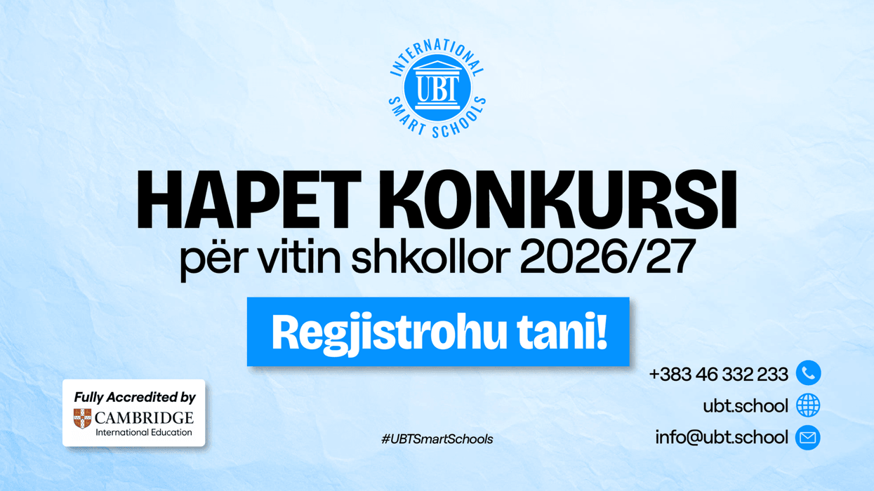 UBT International Smart Schools hap konkursin për regjistrimin e nxënësve për vitin shkollor 2026/2027