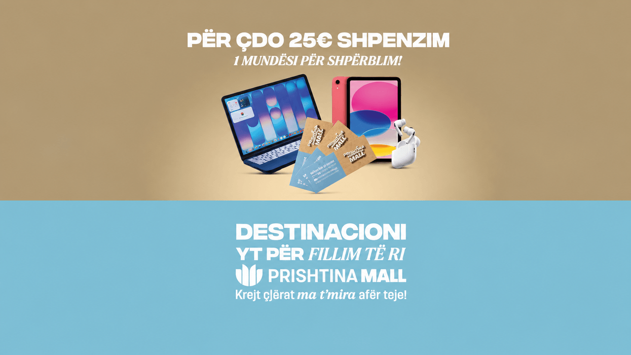 Prishtina Mall: Blej dhe Fito këtë sezon të kthimit në shkollë