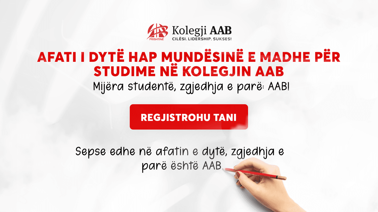 Afati i dytë hap mundësinë e madhe për studime në Kolegjin AAB – mijëra studentë, zgjedhja e parë: AAB! Afati i dytë hap mundësinë e madhe për studime në Kolegjin AAB – mijëra studentë, zgjedhja e parë: AAB!