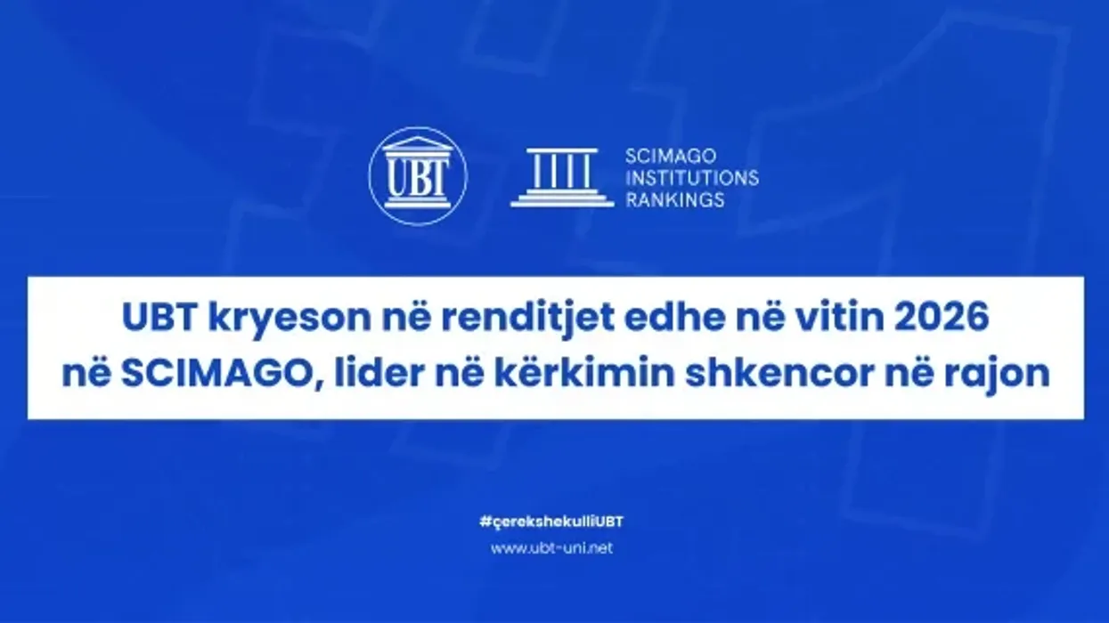 UBT kryeson në renditjet edhe në vitin 2026 në SCImago, lider në kërkimin shkencor në rajon UBT kryeson në renditjet edhe në vitin 2026 në SCImago, lider në kërkimin shkencor në rajon
