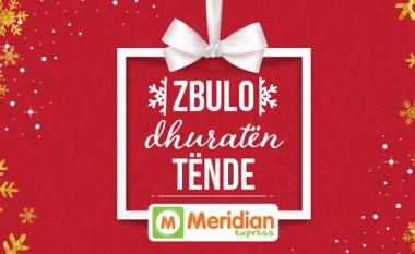 Dhurata pa fund këtë fundvit! – Meridian Express lanson kampanjën më të re “Zbulo dhuratën tënde”