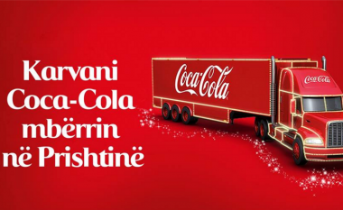 Misioni humanitar i Karvanit Coca-Cola për Vit të Ri mbërrin në Prishtinë më 11 dhjetor te Newborni