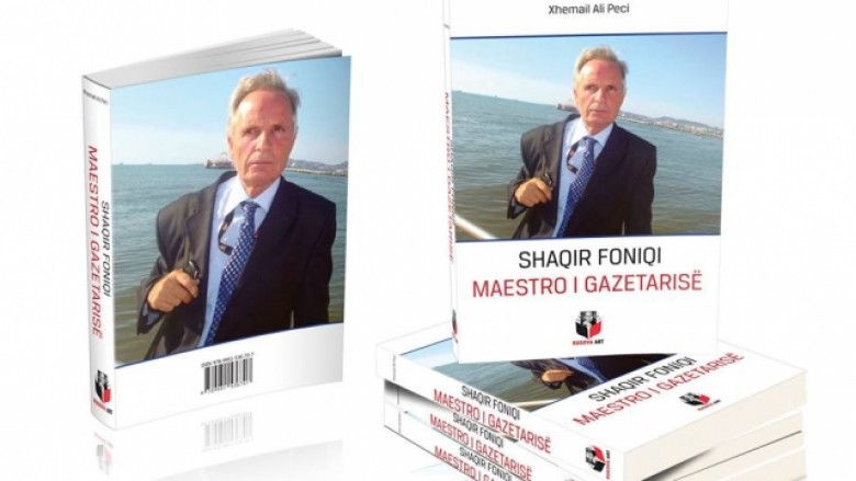 Doli monografia “SHAQIR FONIQI – Maestro i gazetarisë”