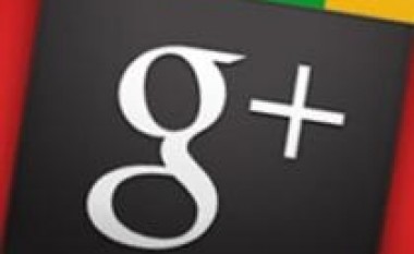 Google + debuton në 48 vende të reja, përfshirë Shqipërinë!