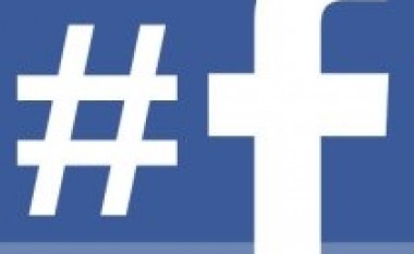 Facebook prezanton hashtag të klikueshëm