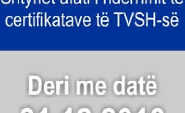 ATK shtyn afatin për ndërrimin e certifikatave të TVSH-së