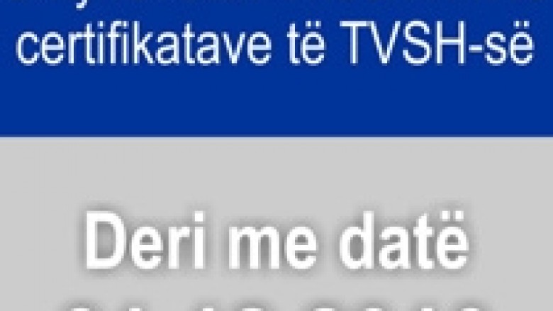 ATK shtyn afatin për ndërrimin e certifikatave të TVSH-së