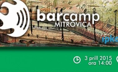 Organizohet BarCamp Mitrovica #3