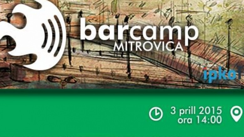 Organizohet BarCamp Mitrovica #3