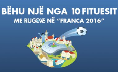 10 konsumatorë të Ujë Rugove do të do të përcjellin nga afër kombëtaren në Kampionatin Evropian “Franca’16”