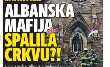 Kurir: Shqiptarët e dogjën kishën ortodokse serbe në New York