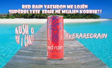 Bëje Verën 2016, Verën tënde të preferuar me Red Rain
