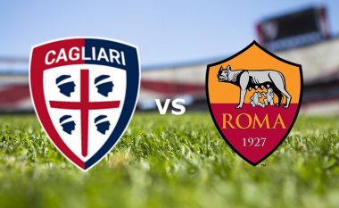 Formacionet zyrtare: Cagliari – Roma