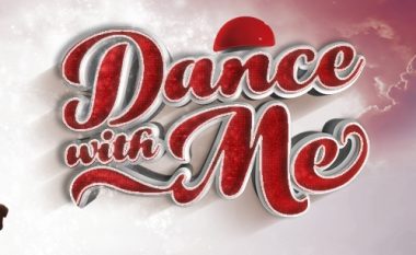 "Dance With Me": Zbulohen disa konkurrentë, mesin e tyre edhe dy këngëtare (Foto)
