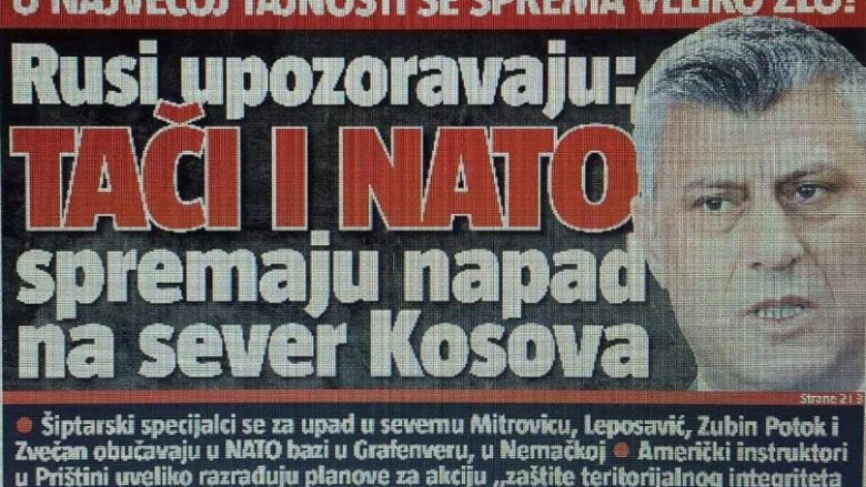 Gazeta paranojake e Serbisë, që ka burime skandaloze “sekrete”, thotë se “Thaçi dhe NATO po përgatisin sulm në veri të Kosovës”!