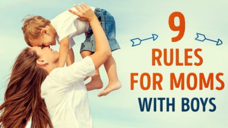 Nëntë rregulla të vlefshme për nënat që kanë djem