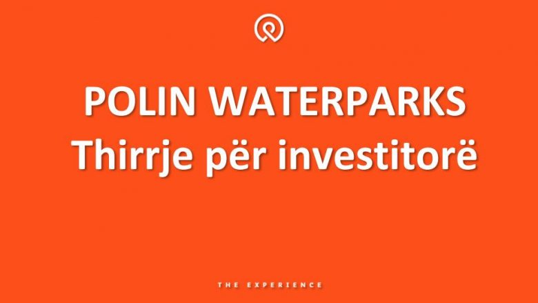 Lideri global për atraksione ujore Polin Watermarks, i interesuar të investojë në Kosovë