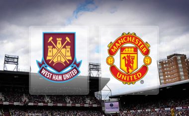 Formacionet zyrtare: West Ham – Man.Utd (Foto)