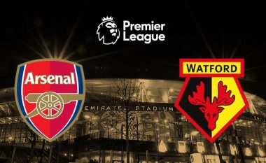 Formacionet e mundshme, Arsenal-Watford (Foto)