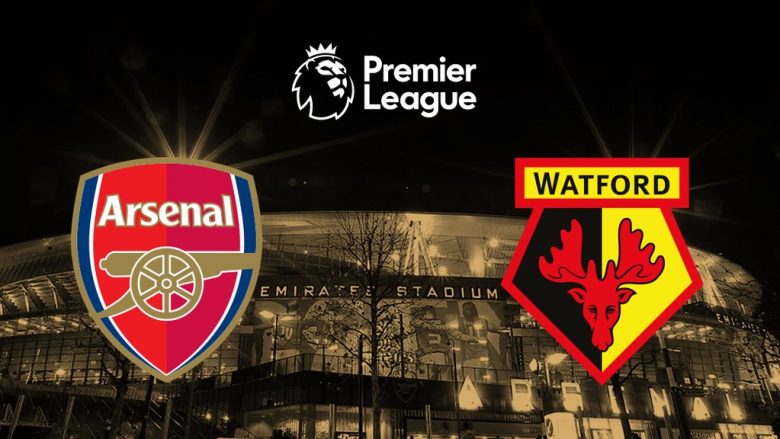 Formacionet e mundshme, Arsenal-Watford (Foto)