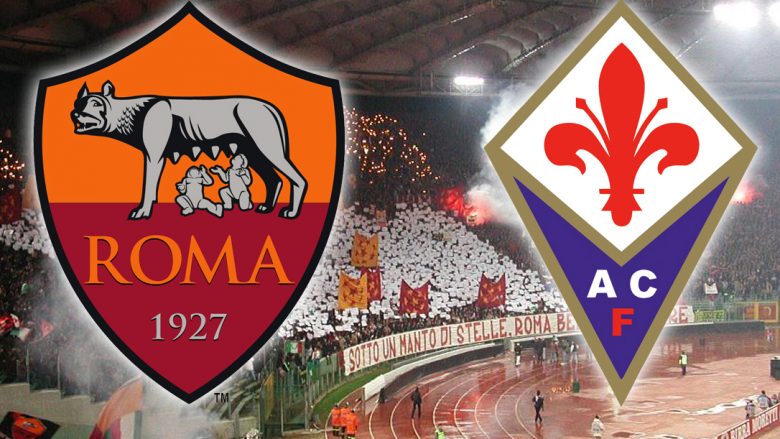 Formacionet zyrtare: Roma – Fiorentina