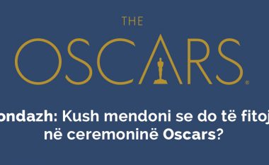 Sondazh: Kush mendoni se do të fitojë në ceremoninë Oscar?