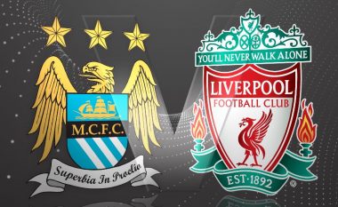 Manchester City – Liverpool, formacionet zyrtare