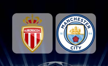 Monaco me mision të vështirë, City pranë kualifikimit – formacionet zyrtare